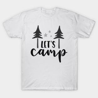 Let's Camp! Outdoors Shirt, Hiking Shirt, Adventure Shirt T-Shirt